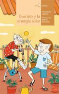 evaristo y la energia solar-fernando lalana-9788491421511 evaristo y la energia solar-fernando lalana-9788491421511