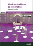 tecnicos auxiliares de informatica supuestos practicos administracion general del estado-9788491475811 tecnicos auxiliares de informatica supuestos practicos administracion general del estado-9788491475811