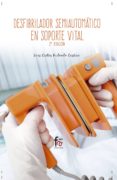 desfibrilador semiautomatico en soporte vital (2ª ed.)-luis carlos redondo castan-9788491490111 desfibrilador semiautomatico en soporte vital (2ª ed.)-luis carlos redondo castan-9788491490111