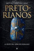 pretorianos: la elite del ejercito romano-arturo sanchez sanz-9788491641711 pretorianos: la elite del ejercito romano-arturo sanchez sanz-9788491641711