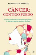 cáncer: contigo puedo-annabel arcos ruiz-9788491642411 cáncer: contigo puedo-annabel arcos ruiz-9788491642411