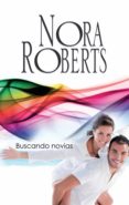 buscando novias (ebook)-nora roberts-9788491701811 buscando novias (ebook)-nora roberts-9788491701811