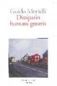 dissipatio humani generis-guido morselli-9788492422111 dissipatio humani generis-guido morselli-9788492422111