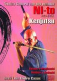 ni-to kenjutsu. técnica samurai con dos espadas-jose luis isidro casas-9788492484911 ni-to kenjutsu. técnica samurai con dos espadas-jose luis isidro casas-9788492484911