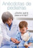 anecdotas de pediatras-david escamilla-9788492520411 anecdotas de pediatras-david escamilla-9788492520411