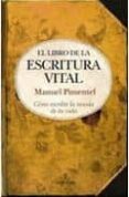 el libro de la escritura vital: como escribir la novela de tu vid a-manuel pimentel siles-9788492924011 el libro de la escritura vital: como escribir la novela de tu vid a-manuel pimentel siles-9788492924011