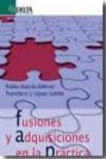 fusiones y adquisiciones en la practica-francisco j. lopez lubian-pablo garcia estevez-9788492954711 fusiones y adquisiciones en la practica-francisco j. lopez lubian-pablo garcia estevez-9788492954711