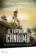 el expediente canaima (serie lola machor 3)-reyes calderon-9788492966011 el expediente canaima (serie lola machor 3)-reyes calderon-9788492966011