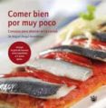 comer bien por muy poco: consejos para ahorrar en la cocina-miguel angel almodovar-9788492981311 comer bien por muy poco: consejos para ahorrar en la cocina-miguel angel almodovar-9788492981311