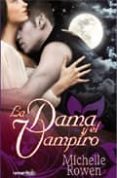la dama y el vampiro-michaelle rowen-9788493210311 la dama y el vampiro-michaelle rowen-9788493210311