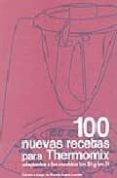 100 nuevas recetas thermomix adaptadas a los modelos tm21 y tm31 (2ª ed.)-9788493528911 100 nuevas recetas thermomix adaptadas a los modelos tm21 y tm31 (2ª ed.)-9788493528911