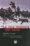 la roja insignia del valor-stephen crane-9788493553111 la roja insignia del valor-stephen crane-9788493553111