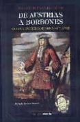 de austrias a borbones: españa entre los siglos xvii y xviii-antonio r. peña izquierdo-9788493629311 de austrias a borbones: españa entre los siglos xvii y xviii-antonio r. peña izquierdo-9788493629311