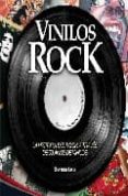 vinilos rock: la historia del rock a traves de 50 años de vinilos-9788493695811 vinilos rock: la historia del rock a traves de 50 años de vinilos-9788493695811