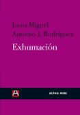 exhumacion-miguel rodriguez-9788493726911 exhumacion-miguel rodriguez-9788493726911