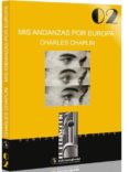 mis andanzas por europa-charles chaplin-9788493742911 mis andanzas por europa-charles chaplin-9788493742911