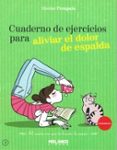 cuaderno de ejercicos para aliviar el dolor de espalda-nicolas proupain-9788493870911 cuaderno de ejercicos para aliviar el dolor de espalda-nicolas proupain-9788493870911