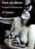 parir sin miedo: el legado de consuelo ruiz velez-frias (3ª ed)-consuelo ruiz velez-frias-9788493957711 parir sin miedo: el legado de consuelo ruiz velez-frias (3ª ed)-consuelo ruiz velez-frias-9788493957711