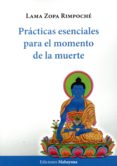 practicas esenciales para el momento de la muerte-lama zopa rimpoche-9788494020711 practicas esenciales para el momento de la muerte-lama zopa rimpoche-9788494020711