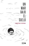 un mar bajo el suelo-marcus versus-9788494134111 un mar bajo el suelo-marcus versus-9788494134111
