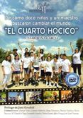 el cuarto hocico: de como doce niños y un maestro buscaron cambia r el mundo-cesar bona garcia-9788494189111 el cuarto hocico: de como doce niños y un maestro buscaron cambia r el mundo-cesar bona garcia-9788494189111