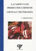 la carne y los productos carnicos. ciencia y tecnologia-antonio madrid vicente-9788494285011 la carne y los productos carnicos. ciencia y tecnologia-antonio madrid vicente-9788494285011