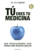 tu eres tu medicina: una revolucionaria guia para una nueva salud-ata pouramini-9788494289811 tu eres tu medicina: una revolucionaria guia para una nueva salud-ata pouramini-9788494289811