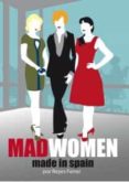 mad women made in spain-reyes ferrer-9788494392511 mad women made in spain-reyes ferrer-9788494392511