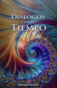 diálogos con el tiempo-9788494445811 diálogos con el tiempo-9788494445811