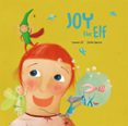 joy the elf-zuriñe aguirre-carmen gil-9788494692611 joy the elf-zuriñe aguirre-carmen gil-9788494692611