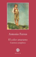 el color amaranto-antonio ferres-9788494761911 el color amaranto-antonio ferres-9788494761911