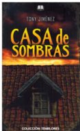 casa de sombras-tony jimenez-9788494832611 casa de sombras-tony jimenez-9788494832611