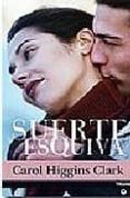suerte esquiva-carol higgins clark-9788495752611 suerte esquiva-carol higgins clark-9788495752611