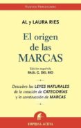 el origen de las marcas: descubra las leyes naturales de la creac ion de categorias y la construccion de marcas-al ries-laura ries-9788495787811 el origen de las marcas: descubra las leyes naturales de la creac ion de categorias y la construccion de marcas-al ries-laura ries-9788495787811