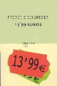 13,99 euros-frederic beigbeder-9788495971111 13,99 euros-frederic beigbeder-9788495971111