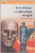 ken wilber y la psicologia integral-miguel grinberg-9788496089211 ken wilber y la psicologia integral-miguel grinberg-9788496089211