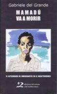 mamadu va a morir-gabriele del grande-9788496327511 mamadu va a morir-gabriele del grande-9788496327511