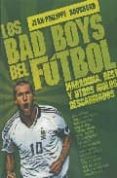 bad boys del futbol-jean-philippe bouchard-9788496576711 bad boys del futbol-jean-philippe bouchard-9788496576711