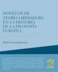modelos de teoria liberadora en la historia de la filosofia europ ea-raul fornet-betancourt-9788496584211 modelos de teoria liberadora en la historia de la filosofia europ ea-raul fornet-betancourt-9788496584211