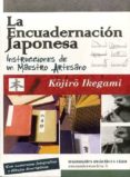 la encuadernacion japonesa: instrucciones de un maestro artesa-kojiro ikegami-9788496745711 la encuadernacion japonesa: instrucciones de un maestro artesa-kojiro ikegami-9788496745711