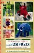 personajes y animales con pompones y foam escobillones-barbara kalk-9788496777811 personajes y animales con pompones y foam escobillones-barbara kalk-9788496777811
