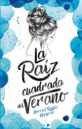 la raiz cuadrada del verano-harriet reuter hapgood-9788496886711 la raiz cuadrada del verano-harriet reuter hapgood-9788496886711