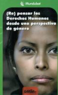 re pensar los derechos humanos desde una perspectiva de genero-9788496993211 re pensar los derechos humanos desde una perspectiva de genero-9788496993211