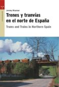 trenes y tranvias en el norte de españa-jeremy wiseman-9788497045711 trenes y tranvias en el norte de españa-jeremy wiseman-9788497045711