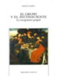 el grupo y el inconsciente: lo imaginario grupal-9788497429511 el grupo y el inconsciente: lo imaginario grupal-9788497429511