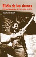 el dia de les sirenes: el trionf anarquista del 19 de juliol de 1 936-joan sans-9788497795111 el dia de les sirenes: el trionf anarquista del 19 de juliol de 1 936-joan sans-9788497795111
