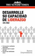 desarrolle su capacidad de liderazgo-john adair-9788497842211 desarrolle su capacidad de liderazgo-john adair-9788497842211