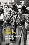 las tres españas del 36-paul preston-9788497930611 las tres españas del 36-paul preston-9788497930611