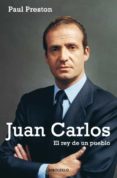 juan carlos. el rey de un pueblo-paul preston-9788497932011 juan carlos. el rey de un pueblo-paul preston-9788497932011