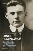 publicado en toronto 1920-1924-ernest hemingway-9788497936811 publicado en toronto 1920-1924-ernest hemingway-9788497936811